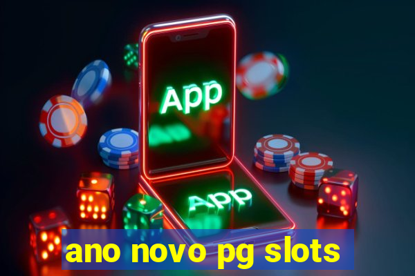 ano novo pg slots